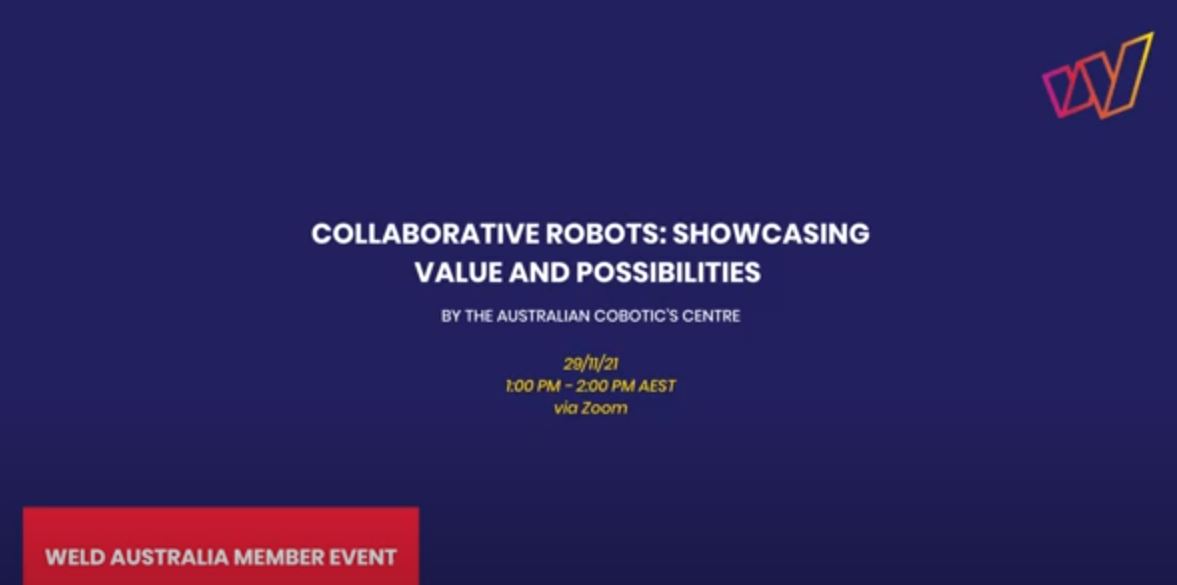 Collaborative Robots – Showcasing value and possibilities webinar for Weld Australia