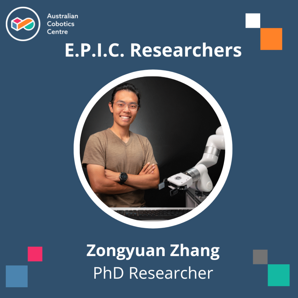 Meet our E.P.I.C. Researcher, Zongyuan Zhang » Australian Cobotics ...