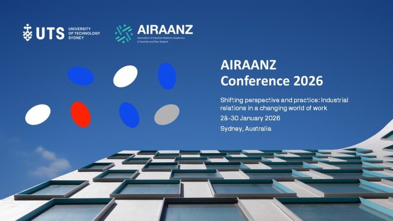 The Association of Industrial Relations Academics of Australia and New Zealand (AIRAANZ) conference